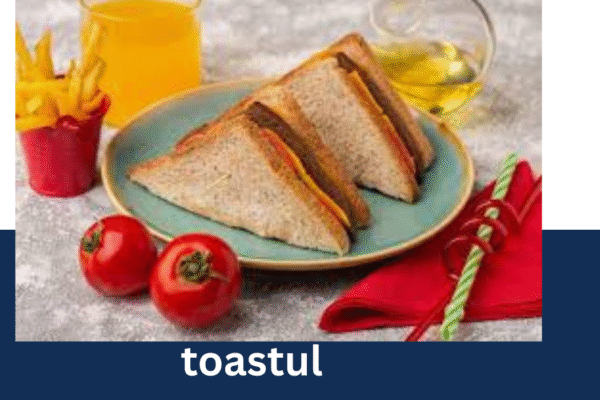 What on Earth Is Toastul? toastul