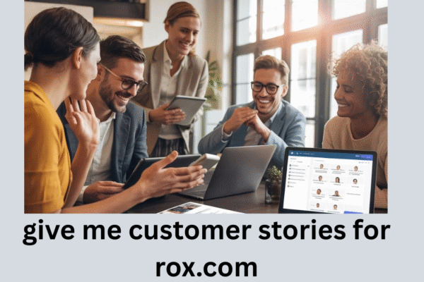 Transforming Businesses With AI-Driven Solutions: Customer Success Stories From Rox.com give me customer stories for rox.com