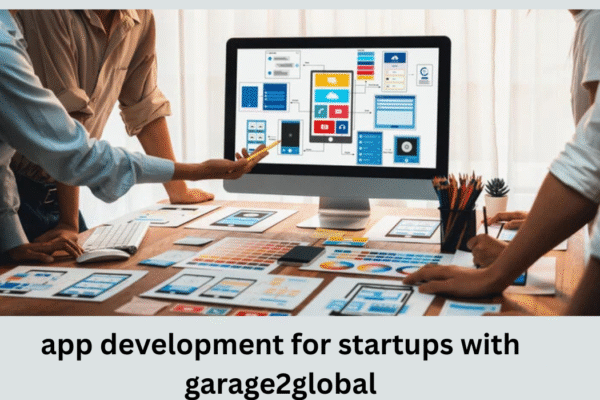 App Development for Startups with Garage2Global app development for startups with garage2global