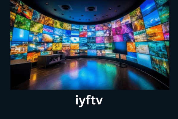 IYFTV: A Deep Dive into the World of Online Streaming Innovation iyftv