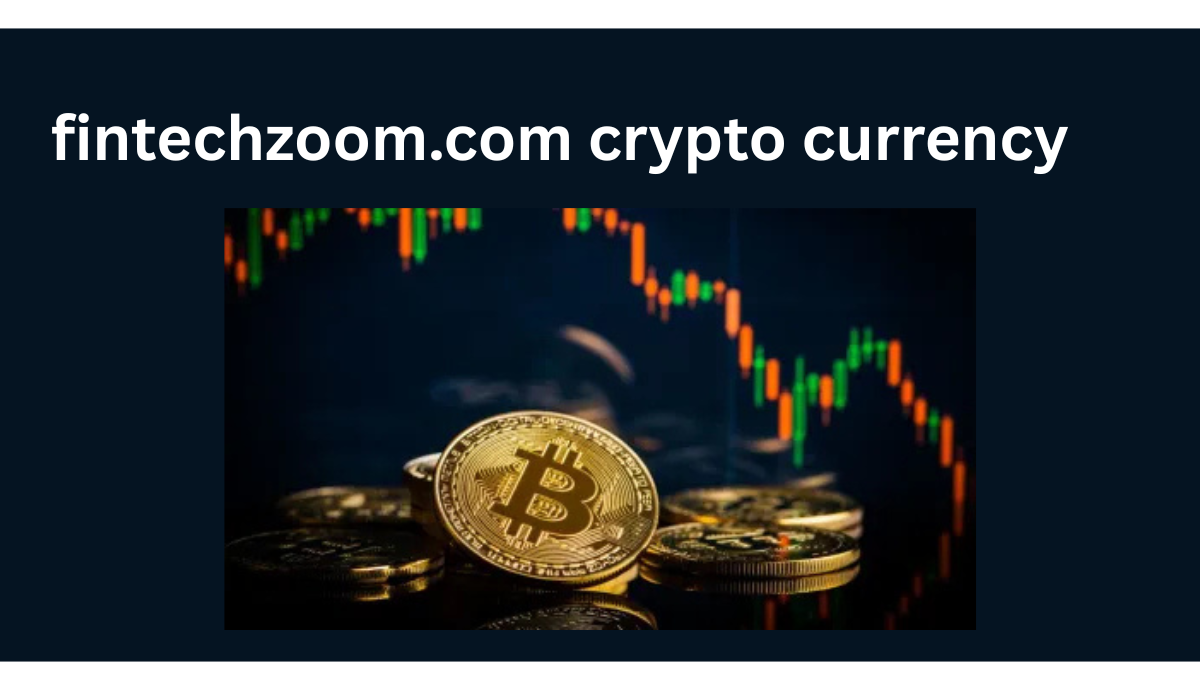 fintechzoom.com crypto currency​