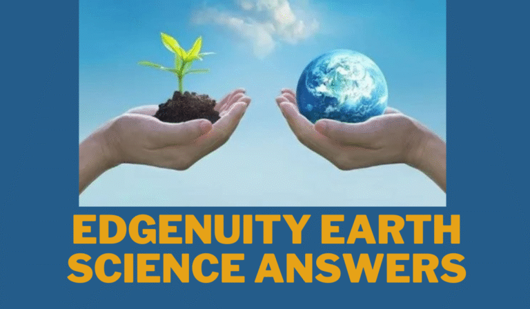 Edgenuity Earth Science Answers Explained: Learn the Right Way