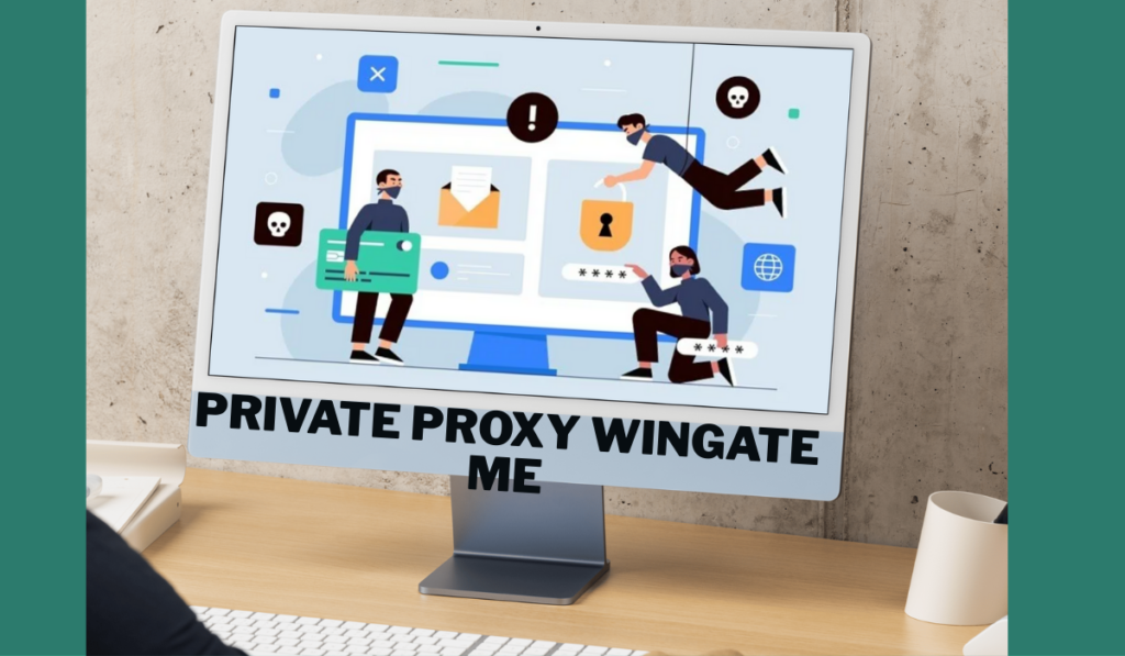 private proxy wingate me